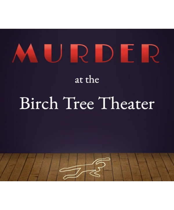 Murder at the Birch Tree Theater Steam Key GLOBAL
